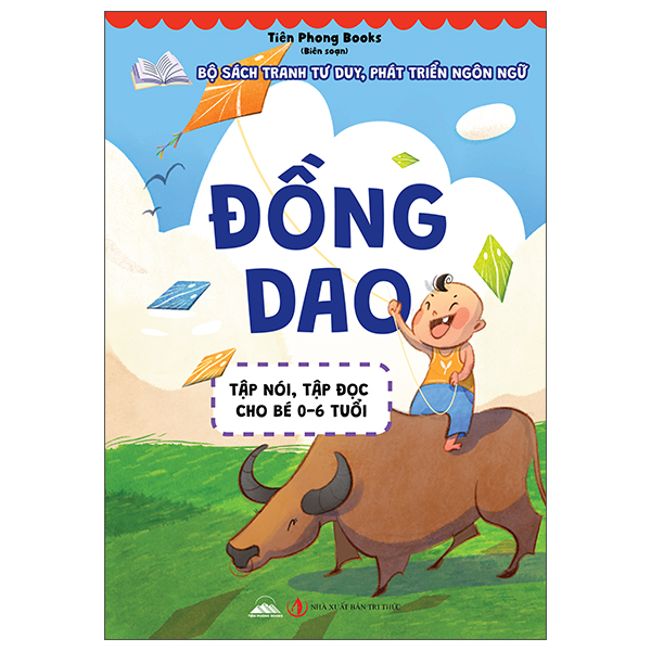 Bộ Sách Tranh Tư Duy, Phát Triển Ngôn Ngữ - Tập Nói, Tập Đọc Cho Bé 0-6 Tuổi - Đồng Dao