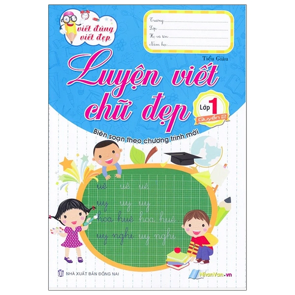 Bộ Viết Đúng Viết Đẹp - Luyện Viết Chữ Đẹp - Lớp 1 - Quyển 2 (Tái Bản 2025)