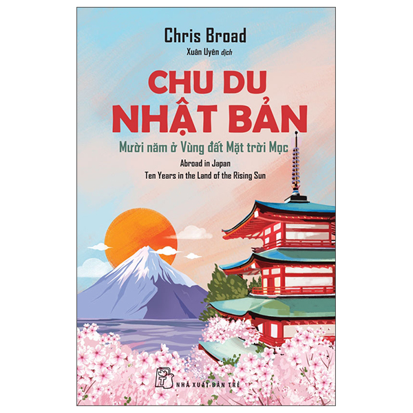 Chu Du Nhật Bản - Mười Năm Ở Vùng Đất Mặt Trời Mọc