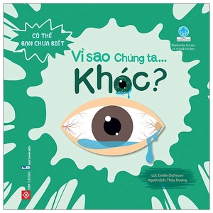 có thể bạn chưa biết - vì sao chúng ta... khóc?