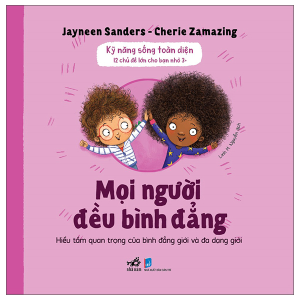 Kỹ Năng Sống Toàn Diện - 12 Chủ Đề Lớn Cho Bạn Nhỏ 3+ - Mọi Người Đều Bình Đẳng