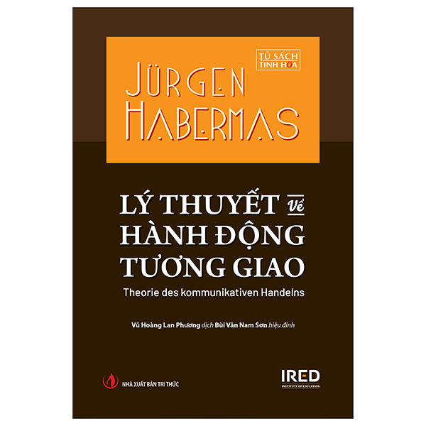 Lý Thuyết Về Hành Động Tương Giao - Theorie Des Kommunikativen Handelns - Bìa Cứng