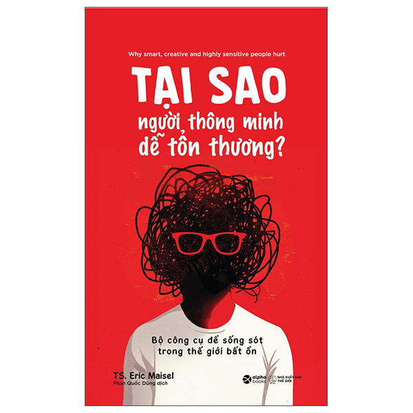 Tại Sao Người Thông Minh Dễ Tổn Thương? - Bộ Công Cụ Để Sống Sót Trong Thế Giới Bất Ổn