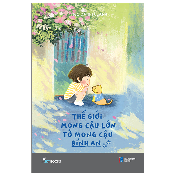 Thế Giới Mong Cậu Lớn - Tớ Mong Cậu Bình An