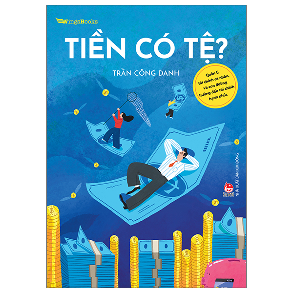 tiền có tệ? - quản lí tài chính cá nhân, và con đường hướng đến tài chính hạnh phúc