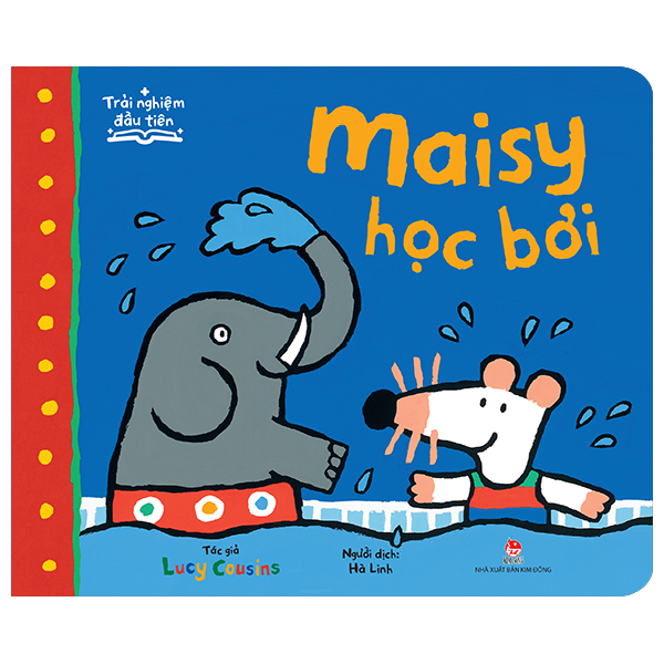 Trải Nghiệm Đầu Tiên - Maisy Học Bơi