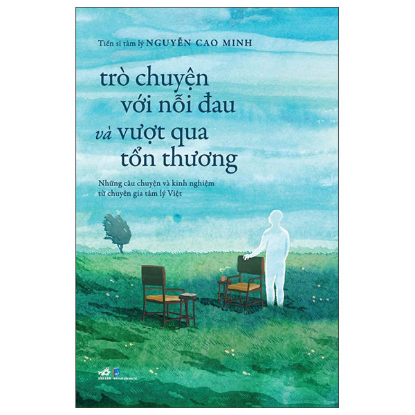 Trò Chuyện Với Nỗi Đau Và Vượt Qua Tổn Thương