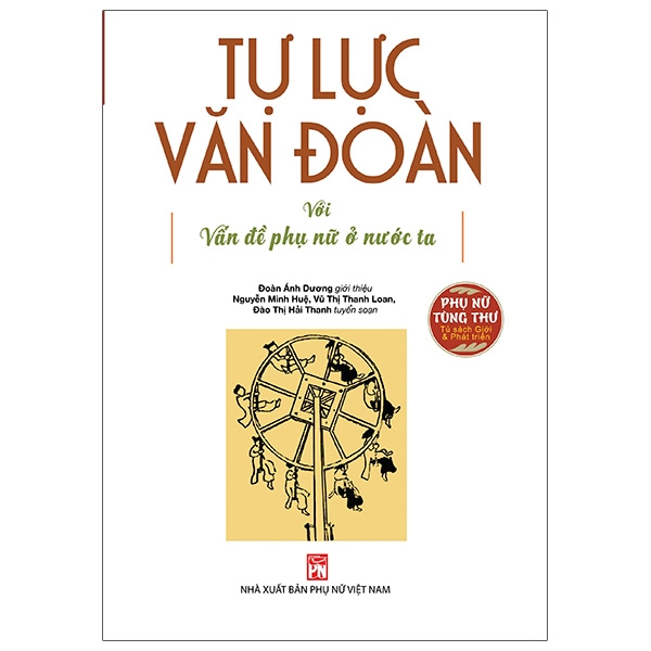 tự lực văn đoàn với vấn đề phụ nữ ở nước ta (tuyển chọn các bài viết trên báo phong hóa và ngày nay)